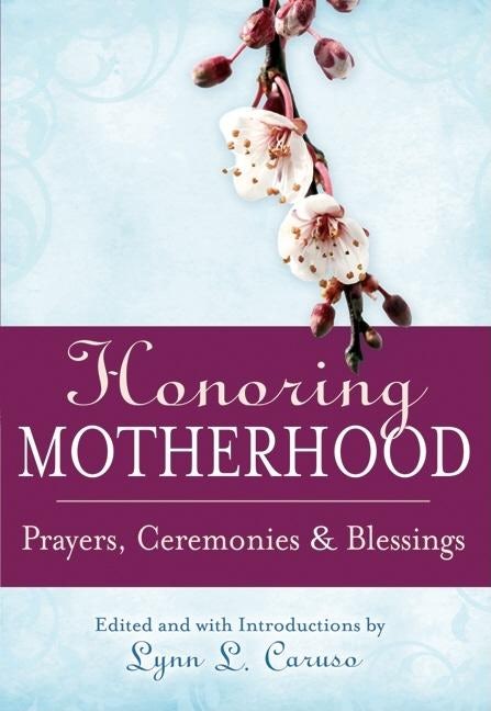 Book cover image for Honoring Motherhood ISBN: 9781594732393